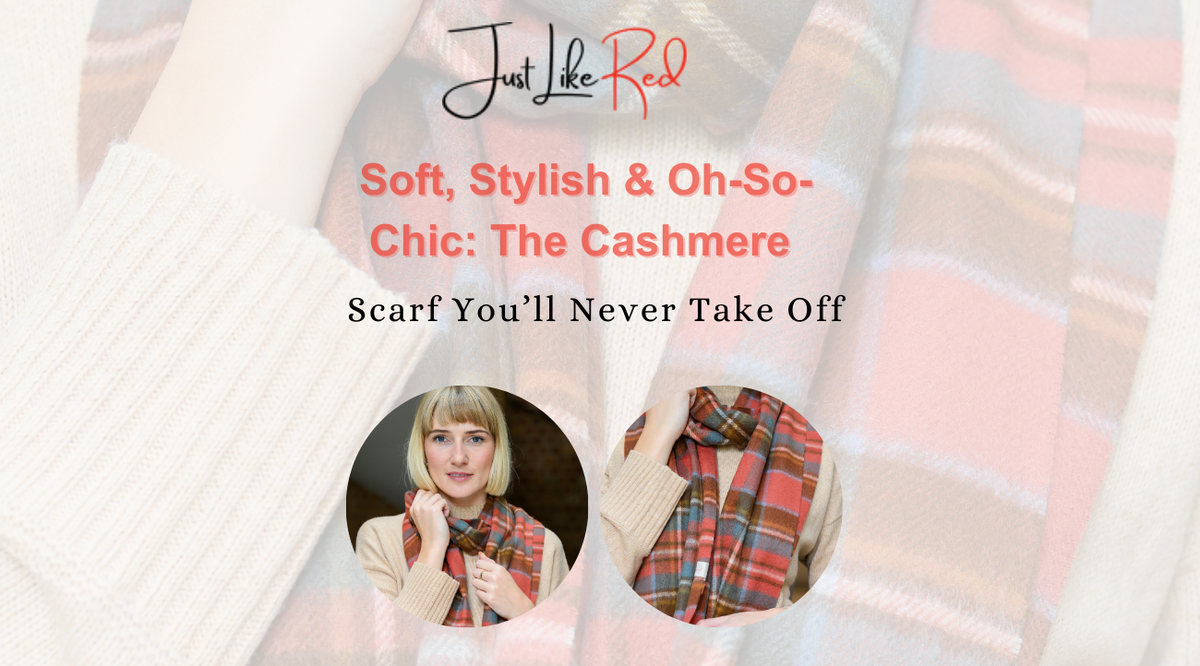 Soft, Stylish & Oh-So-Chic: The Cashmere Scarf You’ll Never Take Off
